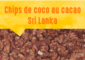 Chips de Coco au Cacao des jardins de Giriulla au Sri Lanka